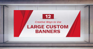 12 Creative Ways to Use Large Custom Banners