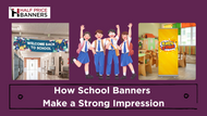 How School Banners Make a Strong Impression